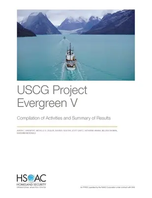 USCG Project Evergreen V: A tevékenységek összeállítása és az eredmények összefoglalása - USCG Project Evergreen V: Compilation of Activities and Summary of Results