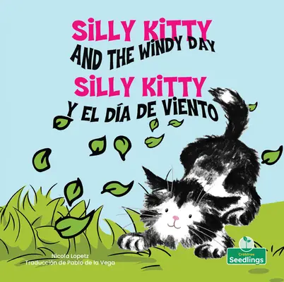 Silly Kitty Y El Da de Viento (Silly Kitty a větrný den) Dvojjazyčně - Silly Kitty Y El Da de Viento (Silly Kitty and the Windy Day) Bilingual