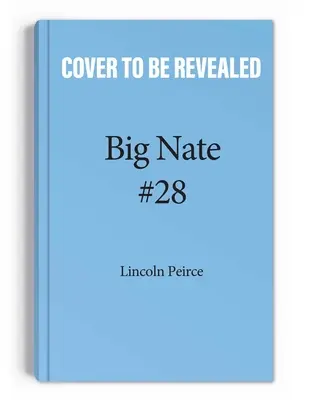 Big Nate: Nailed It!: Volume 28