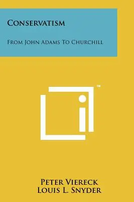 Konzervativizmus: John Adams-től Churchillig - Conservatism: From John Adams To Churchill