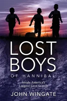 Hannibal elveszett fiai: Amerika legnagyobb barlangkutatásának belseje - Lost Boys of Hannibal: Inside America's Largest Cave Search