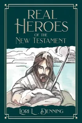 Az Újszövetség igazi hősei - Real Heroes of the New Testament