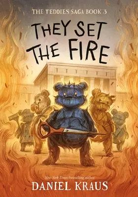 Tüzet gyújtottak: A Teddy-saga, 3. könyv - They Set the Fire: The Teddies Saga, Book 3