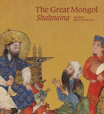 A nagy mongol sahnama - The Great Mongol Shahnama