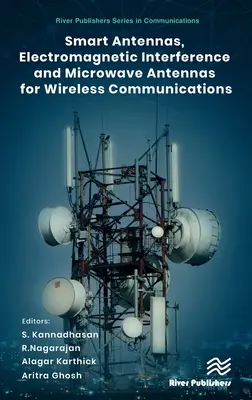 Intelligens antennák, elektromágneses interferencia és mikrohullámú antennák a vezeték nélküli kommunikációhoz - Smart Antennas, Electromagnetic Interference and Microwave Antennas for Wireless Communications