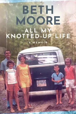 Az egész összekuszált életem: A Memoir - All My Knotted-Up Life: A Memoir