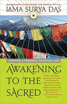 A szent felé való ébredés: Egy személyes spirituális élet megteremtése - Awakening to the Sacred: Creating a Personal Spiritual Life