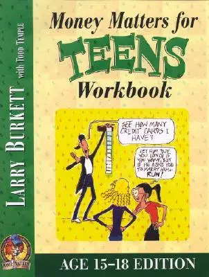 Pénzügyek munkafüzet tizenéveseknek (15-18 éveseknek) - Money Matters Workbook for Teens (Ages 15-18)