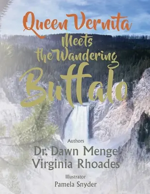Vernita királynő találkozik a vándorló bölénnyel - Queen Vernita Meets the Wandering Buffalo