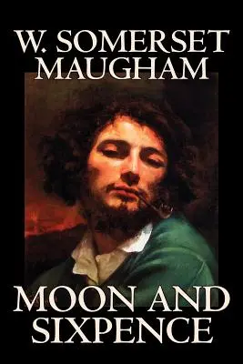 Moon and Sixpence by W. Somerset Maugham, Fikció, Klasszikusok - Moon and Sixpence by W. Somerset Maugham, Fiction, Classics