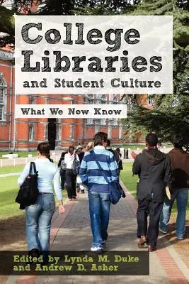 Főiskolai könyvtárak és a hallgatói kultúra: What We Now Know - College Libraries and Student Culture: What We Now Know