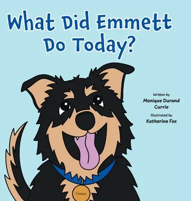 Mit csinált ma Emmett? - What Did Emmett Do Today?