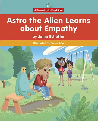 Asztro az idegen az empátiáról tanul - Astro the Alien Learns about Empathy