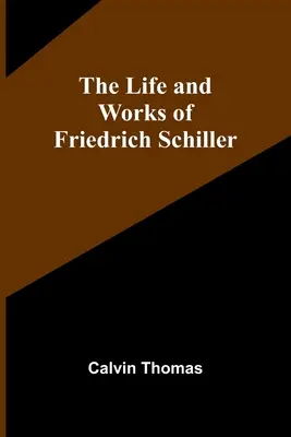 Život a dílo Friedricha Schillera - The Life and Works of Friedrich Schiller