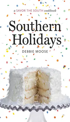 Déli ünnepek: a Savor the South szakácskönyv - Southern Holidays: a Savor the South cookbook