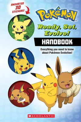 Vigyázz, kész, fejlődj! Kézikönyv (Pokmon): Lencsés matricákkal - Ready, Set, Evolve! Handbook (Pokmon): With Lenticular Stickers