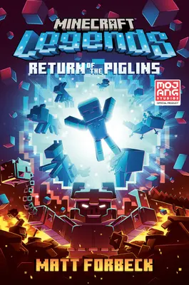 Minecraft Legends: A Piglinek visszatérése: Egy hivatalos Minecraft-regény - Minecraft Legends: Return of the Piglins: An Official Minecraft Novel