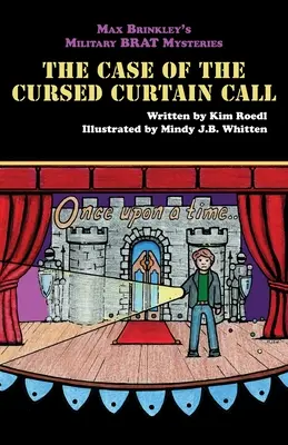 Max Brinkley's Military Brat Mysteries (Max Brinkley Katonai bratyók rejtélyei): Az elátkozott függönyhúzó esete - Max Brinkley's Military Brat Mysteries: The Case of the Cursed Curtain Call