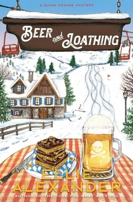 Sör és gyűlölet: Egy Sloan Krause-rejtély - Beer and Loathing: A Sloan Krause Mystery