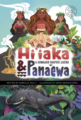 Hi'iaka és Pana'ewa: Egy hawaii grafikai legenda - Hi'iaka and Pana'ewa: A Hawaiian Graphic Legend