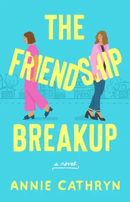 A barátság felbomlása - The Friendship Breakup