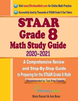 STAAR Grade 8 Math Study Guide 2020 - 2021: Átfogó áttekintés és lépésről lépésre történő felkészülési útmutató a STAAR Grade 8 matematikavizsgára - STAAR Grade 8 Math Study Guide 2020 - 2021: A Comprehensive Review and Step-By-Step Guide to Preparing for the STAAR Grade 8 Math