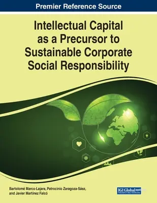 A szellemi tőke mint a fenntartható vállalati társadalmi felelősségvállalás előfutára - Intellectual Capital as a Precursor to Sustainable Corporate Social Responsibility