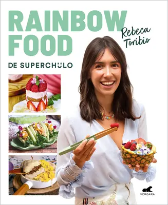 Rainbow Food de Superchulo / Szivárványos ételek Superchulo által - Rainbow Food de Superchulo / Rainbow Food by Superchulo