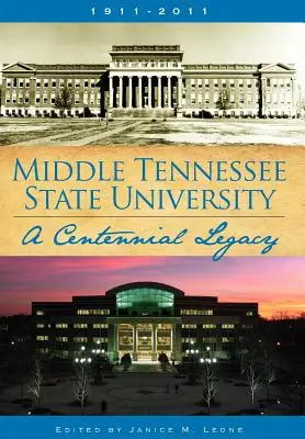 Middle Tennessee State University: A Centennial Legacy