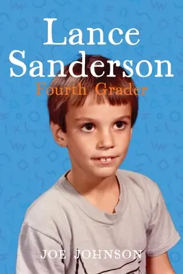 Lance Sanderson, negyedikes - Lance Sanderson, Fourth Grader