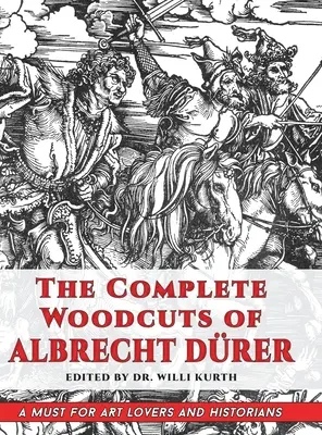 Albrecht Drer összes fametszete (Dover Fine Art, Művészettörténet) - The Complete Woodcuts of Albrecht Drer (Dover Fine Art, History of Art)