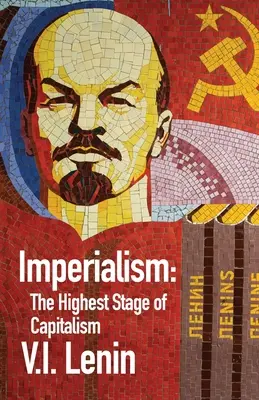 Az imperializmus a kapitalizmus legmagasabb fokozata - Imperialism the Highest Stage of Capitalism