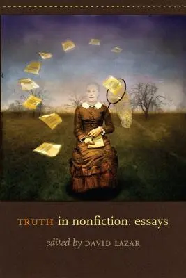 Az igazság a nem-fikcióban: Esszék - Truth in Nonfiction: Essays