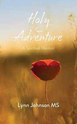 Szent kaland: Egy lelki emlékirat - Holy Adventure: A Spiritual Memoir