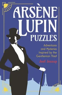 Arsne Lupin rejtvények: Lupin Arsupin: Kalandok és rejtélyek az úri tolvaj által inspirálva. - Arsne Lupin Puzzles: Adventures and Mysteries Inspired by the Gentleman Thief