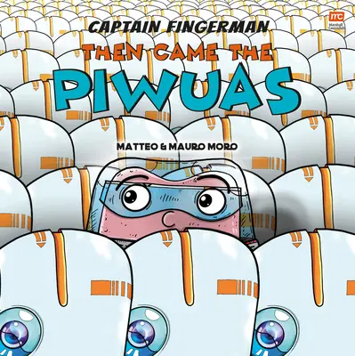 Then Came the Piwuas: 3. kötet - Then Came the Piwuas: Volume 3