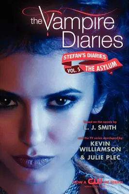 A vámpírnaplók: Stefan naplói #5: A menedékhely - The Vampire Diaries: Stefan's Diaries #5: The Asylum