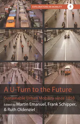 Fordulat a jövő felé: Fenntartható városi mobilitás 1850 óta - A U-Turn to the Future: Sustainable Urban Mobility Since 1850