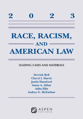 Faj, rasszizmus és az amerikai jog: Leading Cases and Materials, 2023 - Race, Racism, and American Law: Leading Cases and Materials, 2023