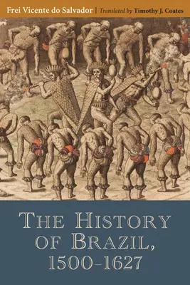 Brazília története, 1500-1627 - The History of Brazil, 1500-1627