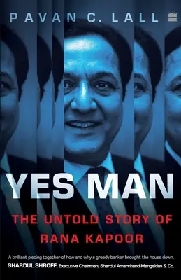 Igen, az ember: Rana Kapoor el nem mondott története - Yes Man: The Untold Story of Rana Kapoor