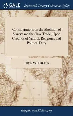 Megfontolások a rabszolgaság és a rabszolga-kereskedelem megszüntetéséről, a természetes, vallási és politikai kötelesség alapján - Considerations on the Abolition of Slavery and the Slave Trade, Upon Grounds of Natural, Religious, and Political Duty