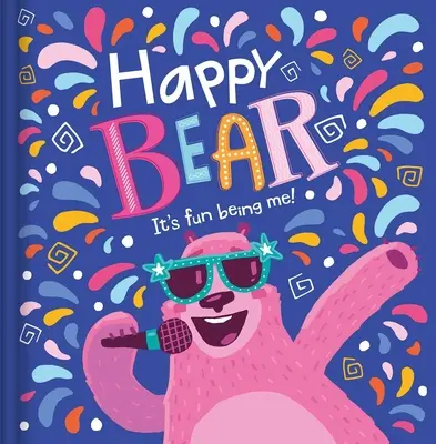 Happy Bear: Jó móka nekem lenni! - Happy Bear: It's Fun Being Me!