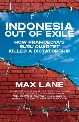 Indonézia a száműzetésből: Hogyan végzett Pramoedya Buru kvartettje a diktatúrával? - Indonesia Out of Exile: How Pramoedya's Buru Quartet Killed a Dictatorship