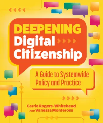 A digitális állampolgárság elmélyítése: Útmutató a rendszerszintű politikához és gyakorlathoz - Deepening Digital Citizenship: A Guide to Systemwide Policy and Practice