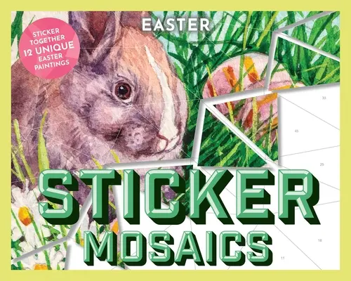 Húsvéti matricás mozaikok: Matrica együtt 12 tavaszi motívum - Sticker Mosaics Easter: Sticker Together 12 Springtime Designs