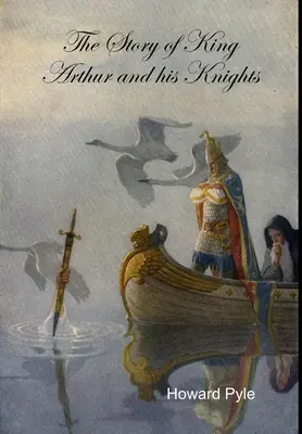 Artúr király és lovagjai története - The Story of King Arthur and his Knights