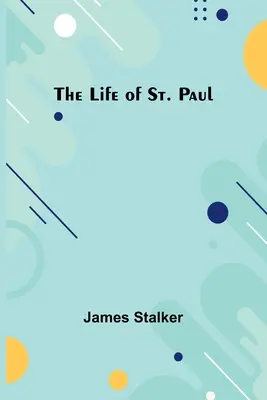 Szent Pál élete - The Life of St. Paul