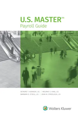 U.S. Master Payroll Guide: 2021 Edition