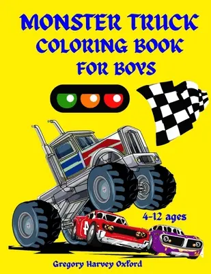 Monster Truck színezőkönyv fiúknak: Tökéletes ajándék 4-8,2-4,6-10,6-8,3-5 éves fiúknak (US Edition). - Monster Truck coloring book for boys: Great gift for boys ages 4-8,2-4,6-10,6-8,3-5(US Edition).Perfect for toddlers Kindergarten and preschools (Kids